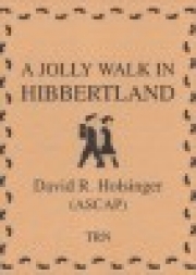 ア・ジョリー・ウォーク・イン・ヒバートランド（デイヴィッド・R・ホルジンガー）（スコアのみ）【A Jolly Walk in Hibbertland】
