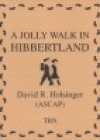 ア・ジョリー・ウォーク・イン・ヒバートランド（デイヴィッド・R・ホルジンガー）（スコアのみ）【A Jolly Walk in Hibbertland】