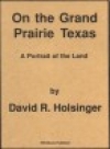 オン・ザ・グランド・プレーリー・テキサス（デイヴィッド・R・ホルジンガー）（スコアのみ）【On the Grand Prairie Texas】