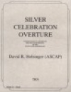 シルバー・セレブレーション序曲（デイヴィッド・R・ホルジンガー）【Silver Celebration Overture】