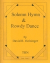 厳粛な賛美歌とロウディ・ダンス（デイヴィッド・R・ホルジンガー）【Solemn Hymn and Rowdy Dance】