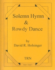 厳粛な賛美歌とロウディ・ダンス（デイヴィッド・R・ホルジンガー）（スコアのみ）【Solemn Hymn and Rowdy Dance】