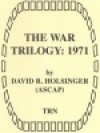 戦争三部作：1971（デイヴィッド・R・ホルジンガー）（スコアのみ）【The War Trilogy: 1971】