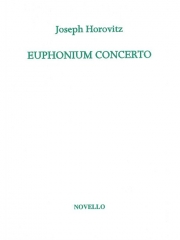 ユーフォニアム協奏曲（ヨーゼフ・ホロヴィッツ）（ユーフォニアム・フィーチャー）【Euphonium Concerto】
