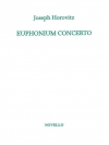 ユーフォニアム協奏曲（ヨーゼフ・ホロヴィッツ）（ユーフォニアム・フィーチャー）【Euphonium Concerto】