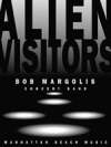 エイリアン・ビジターズ（ボブ・マーゴリス）【Alien Visitors】