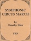 シンフォニック・サーカス・マーチ（ティモシー・レーア）（スコアのみ）【Symphonic Circus March】