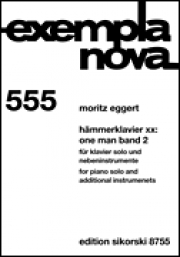ピアノ・ソロと追加楽器のためのワンマンバンド2 (エッゲルト) (スタディスコア)【Hämmerklavier XX – One Man Band 2 for Piano Solo and Add】