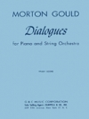 ピアノと弦楽オーケストラによるダイアローグ (グールド) (スタディスコア)【Dialogues For Piano And String Orchestra Study Score】
