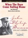 フェン・ザ・ボーイズ・カム・セイリング・ホーム（スーザ）【When The Boys Come Sailing Home】