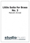 小組曲第3番 （マルコム・アーノルド）（金管バンド）【Little Suite No. 3】