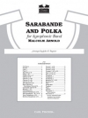 サラバンドとポルカ・バレエ音楽「孤独」（マルコム・アーノルド）（スコアのみ）【Sarabande and Polka From the Ballet Solitaire】