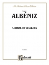 ブック・オブ・ワルツ（イサーク・アルベニス）（ピアノ）【A Book of Waltzes】
