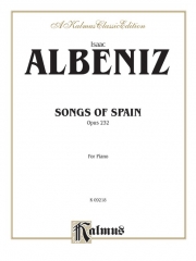 組曲「スペインの歌」Op.232（イサーク・アルベニス）（ピアノ）【Songs of Spain, Opus 232】