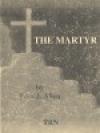 殉教者（フレッド・アレン）【The Martyr】