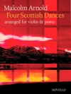 4つのスコットランド舞曲・Op.59（マルコム・アーノルド）（ヴァイオリン+ピアノ）【4 Scottish Dances Op. 59】