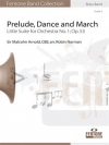 プレリュード、ダンスとマーチ（マルコム・アーノルド）（金管バンド）【Prelude, Dance and March Little Suite for Orchestra No. 1:】