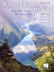 ピアノデュエットのためのリバー・フロウズ・イン・ユー＆アザー・ソングス・アレンジ（ピアノ二重奏）【River Flows in You and Other Songs Arranged for Piano Duet】