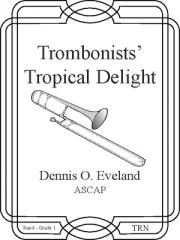 トロンボーン・トロピカル・ディライト（デニス・イヴランド）（トロンボーン・フィーチャー）（スコアのみ）【Trombonists' Tropical Delight】