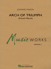 勝利のアーチ（フランス行進曲）（ジョニー・ヴィンソン）【Arch of Triumph (French March)】