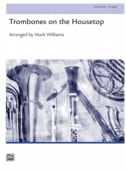 屋根の上のトロンボーン吹き（トロンボーン・フィーチャー）【Trombones on the Housetop】