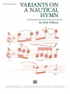 航海の賛歌による変奏曲（マーク・ウィリアムズ）（スコアのみ）【Variations on a Nautical Hymn】