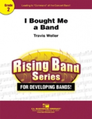 アイ・ボウト・ミー・ア・バンド（トラヴィス・ウェラー編曲）（スコアのみ）【I Bought Me A Band】