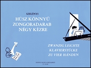 連弾のための簡単な20の小品（イシュトヴァーン・セレーニ）（ピアノ二重奏）【20 Easy Piano Pieces for Four Hands】