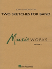 バンドの為の2つのスケッチ（ジョン・エドモンソン）【Two Sketches for Band】