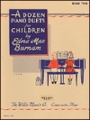 子どもたちのための12のデュエット（ピアノ二重奏）【A Dozen Duets for Children】
