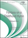 子供の賛美歌による幻想曲（マイケル・オアー）【Fantasy on a Childhood Hymn】