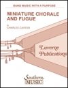 ミニチュア・コラールとフーガ（チャールズ・カーター）【Miniature Chorale and Fugue】