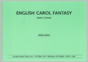 イングリッシュ・キャロル・ファンタジー（ジェームズ・カーナウ）（金管バンド）【English Carol Fantasy】