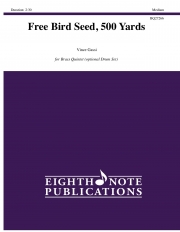 Free Bird Seed, 500 Yards（ヴィンス・ガッシ） (金管五重奏）