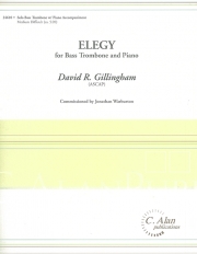 バストロンボーンのためのエレジー（デイヴィッド・ギリングハム） （バストロンボーン＋ピアノ）【Elegy for Bass Trombone】