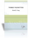 3つのビネット（デイヴィッド・ロング）（弦楽二重奏+ピアノ）【Three Vignettes】