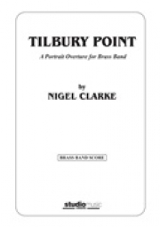 ティルバリー・ポイント（ナイジェル・クラーク）（金管バンド）【Tilbury Point】