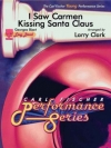 カルメンがサンタにキスをした（ラリー・クラーク編曲）【I Saw Carmen Kissing Santa Claus】