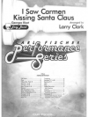 カルメンがサンタにキスをした（ラリー・クラーク編曲）（スコアのみ）【I Saw Carmen Kissing Santa Claus】