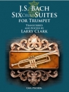 6つの無伴奏チェロ組曲（バッハ）（トランペット）【Six Cello Suites for Trumpet】