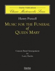 メアリー女王の葬儀のための音楽（ヘンリー・パーセル / ラリー・ディーン編曲）（スコアのみ）【Music for the Funeral of Queen Mary】