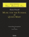 メアリー女王の葬儀のための音楽（ヘンリー・パーセル / ラリー・ディーン編曲）（スコアのみ）【Music for the Funeral of Queen Mary】