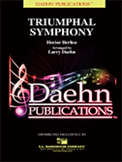 凱旋交響曲 エクトル ベルリオーズ ラリー ディーン編曲 Triumphal Symphony 吹奏楽の楽譜販売はミュージックエイト