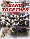 バンド・トゥギャザー・マーチ（ラリー・ディーン）【Band Together March】