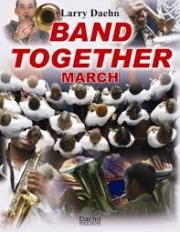 バンド・トゥギャザー・マーチ（ラリー・ディーン）（スコアのみ）【Band Together March】
