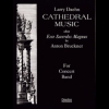 カテドラル・ミュージック（アントン・ブルックナー / ラリー・ディーン編曲）（スコアのみ）【Cathedral Music - Ecce Sacerdos Magnus】
