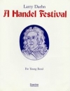 ヘンデル・フェスティバル（ヘンデル / ラリー・ディーン編曲）【A Handel Festival】