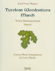 チロルのきこりの行進曲（ワーグナー）【Tyrolean Woodcutters March】