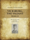ビックスバーグ、ヴァリアント・マーチ（ラッセル・アレクサンダー / アンドリュー・グローバー編曲）【Vicksburg, The Valiant March】