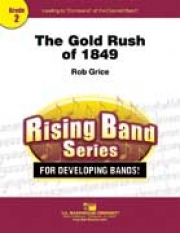 1849年のゴールド・ラッシュ（ロブ・グライス）【The Gold Rush Of 1849】